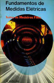 Livro Fundamentos de Medidas Elétricas Autor Filho, Solon de Medeiros (1986) [usado]