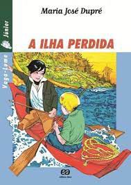 Livro a Ilha Perdida (série Vaga-lume Junior) Autor Dupre, Maria José (2006) [usado]