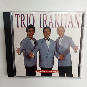 Cd Trio Irakitan - de Coração Pra Coração Interprete Trio Irakitan (1993) [usado]