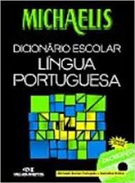 Livro Dicionário Escolar Língua Portuguesa- Michaelis Autor Desconhecido (2005) [usado]