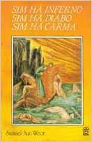 Livro Sim, Há Inferno, Sim, Há Diabo, Sim, Há Carma Autor Weor, Samael Aun (1992) [usado]