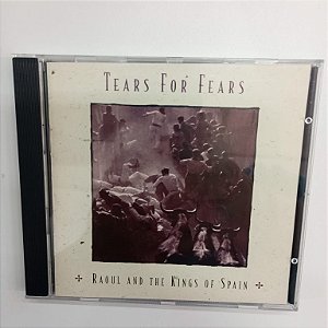 Cd Tears For Fears - Raoul And The Kings Of Spain Interprete Tears For Fears (1995) [usado]
