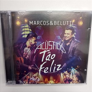 Cd Marcos e Belutti Acústico - Tão Feliz Interprete Marcos e Belutti (2019) [usado]