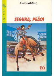 Livro Segura Peão! Autor Galdino, Luiz (1998) [usado]