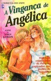 Livro a Vingança de Angélica Autor Anne e Serge Golon (1989) [usado]