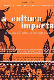 Livro a Cultura Importa: os Valores que Definem o Progresso Humano Autor Lawrence E. e Outros (2002) [usado]