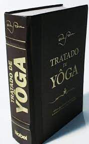 Livro Tratado de Yôga: o Livro que Contém o Maior Acervo de Técnicas de Yôga, com Mais de 2000 Fotos Autor Derose (2009) [usado]
