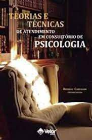 Livro Teorias e Técnicas de Atendimento em Consultório de Psicologia Autor Carpigiani, Berenice (2011) [usado]
