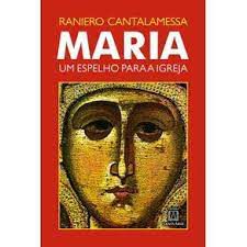 Livro Maria , um Espelho para a Igreja Autor Cantalamessa, Raniero (1992) [usado]