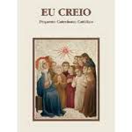 Livro Eu Creio: Pequeno Catecismo Católico Autor Eleonore Beck (2004) [usado]