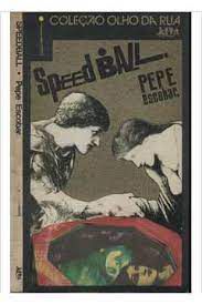 Livro Speedball- Coleção Olho da Rua Autor Escobar, Pepe (1987) [usado]