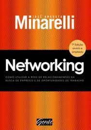 Livro Networking: Como Utilizar a Rede de Relacionamentos na Busca de Emprego e de Oportunidades de Trabalho Autor Minarelli, José Augusto (2010) [usado]