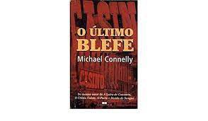 Livro o Último Blefe Autor Connelly, Michael (1998) [usado]