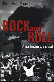 Livro Rock And Roll : Uma História Social Autor Friedlander, Paul (2006) [usado]