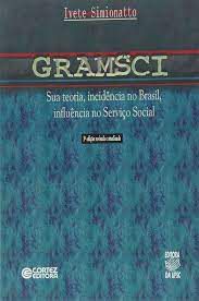 Livro Gramsci: sua Teoria, Incidência no Brasil, Influência no Serviço Social Autor Simionatto, Ivete (2004) [usado]