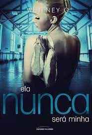 Livro Ela Nunca Será Minha -reasonable Doubt Vol. 2 Autor Whitney G. (2015) [usado]