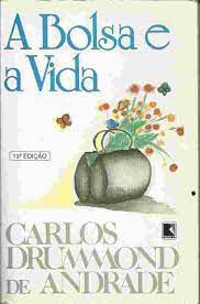 Livro a Bolsa e a Vida: Crônicas em Prosa e Verso Autor Andrade, Carlos Drummond de (1987) [usado]