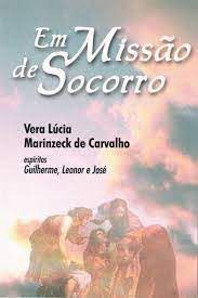 Livro em Missão de Socorro Autor Carvalho, Vera Lúcia Marinzeck de (2000) [usado]