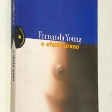Livro o Efeito Urano Autor Young, Fernanda (2001) [usado]