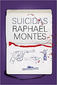 Livro Suicidas Autor Montes, Raphael (2017) [usado]