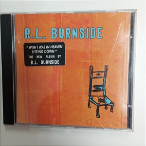 Cd R.l. Burnside - Wish I Was Heaven Sitting Down Interprete R.l. Burnside [usado]