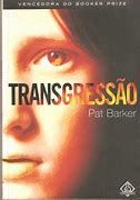 Livro Transgressão Autor Barker, Pat (2002) [usado]