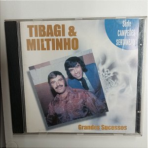 Cd Tibagi e Miltinho - Grandes Sucessos Interprete Tibagi e Miltinho (2002) [usado]