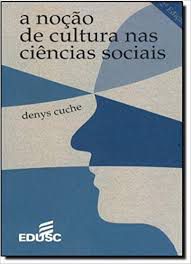 Livro a Noção de Cultura nas Ciências Sociais Autor Cuche, Denys (1999) [usado]