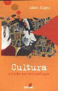 Livro Cultura: a Visão dos Antropólogos Autor Kuper, Adam (2002) [usado]