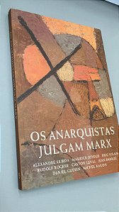 Livro os Anarquistas Julgam Marx Autor Vários Colaboradores (2001) [usado]