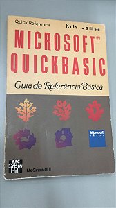 Livro Guia de Referência Básica - Microsoft Quickbasic Autor Jamsa , Kris (1990) [usado]
