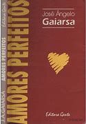 Livro Amores Perfeitos Autor Gaiarsa, José Ângelo (1994) [usado]