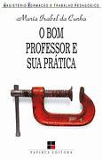 Livro o Bom Professor e sua Prática Autor Cunha, Maria Isabel da (1992) [usado]
