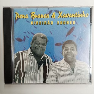 Cd Pena Branca e Xavantinho - Ribeirão Encheu Interprete Pena Branca e Xavantinho (1995) [usado]