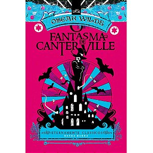 Livro o Fantasma de Canterville - Eternamente Clássicos Barba Negra Autor Wilde, Oscar (2011) [usado]