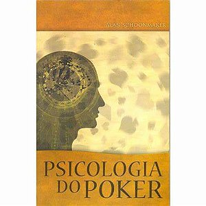 Livro Psicologia do Poker Autor Schoonmaker, Alan (2011) [usado]