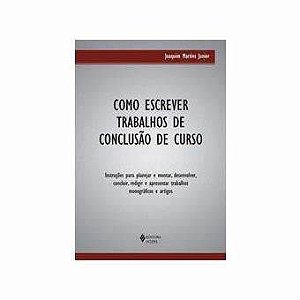 Livro Como Escrever Trabalhos de Conclusão de Curso Autor Junior, Joaquim Martins (2015) [usado]