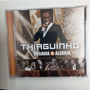 Cd Thiaguinho - Ousadia e Alegria Interprete Thiaguinho (2012) [usado]