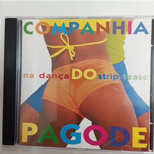 Cd Companhia do Pagode - na Dança do Strip Tease Interprete Companhia do Pagode (1996) [usado]