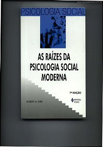 Livro as Raízes da Psicologia Social Moderna - Psicologia Social Autor Farr, Robert M. (1998) [usado]