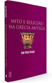 Livro Mito e Religião na Grécia Antiga Autor Vernant, Jean-pierre (2006) [usado]