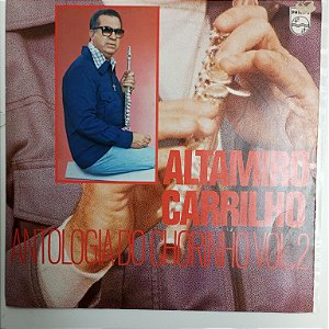Disco de Vinil Altamiro Carrilho - Antologia do Chorinho Vol.2 Interprete Altamiro Carrilho (1977) [usado]