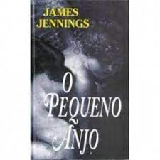 Livro o Pequeno Anjo Autor Jennings, James (1995) [usado]