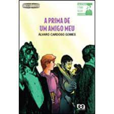 Livro a Prima de um Amigo Meu Autor Gomes, Álvaro Cardoso (2006) [usado]