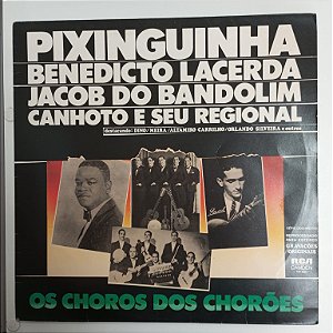 Disco de Vinil os Chorões dos Chorões Interprete Pixinguinha e Outros (1977) [usado]