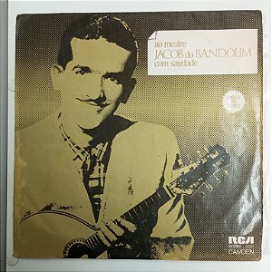 Disco de Vinil Jacob do Bandolim - ao Mestre Jacob do Bandolim Interprete Jacob do Bandolim (1975) [usado]