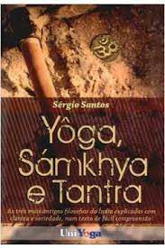 Livro Yôga, Sámkhya e Tantra Autor Santos, Sérgio (2008) [usado]