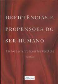 Livro Deficiências e Propensões do Ser Humano Autor Pecotche, Carlos Bernardo González (2012) [usado]