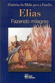 Livro Elias - Fazendo Milagres Autor Graaf, Anne de (2008) [usado]