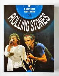 Livro Rolling Stones- a Historia Ilustrada Autor a Historia Ilustrada (2010) [usado]